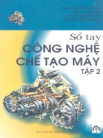 Sổ tay công nghệ chế tạo máy tập 2 part 1 potx