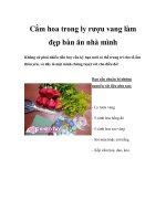 Cắm hoa trong ly rượu vang làm đẹp bàn ăn nhà mình ppt