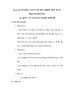 Chương 9: HÓA HỌC VỚI VẤN ĐỀ PHÁT TRIỂN KINH TẾ, XÃ HỘI, MÔI TRƯỜNG HOÁ HỌC VÀ VẤN ĐỀ PHÁT TRIỂN KINH TẾ doc