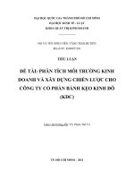 phân tích môi trường kinh doanh và xây dựng chiến lược cho công ty cổ phần bánh kẹo kinh đô (kdc)