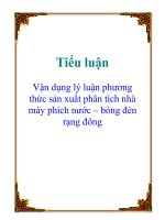 Tiểu luận: Vận dụng lý luận phương thức sản xuất phân tích nhà máy phích nước – bóng đèn rạng đông ppsx