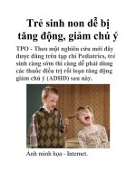 Trẻ sinh non dễ bị tăng động, giảm chú ý pptx