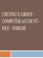 Bài giảng điện tử môn tin học: GROUP – COMPUTER ACCOUNT – FILE – FORLDE pptx