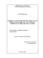 NGHIÊN cứu kết hợp PHƯƠNG PHÁP ủ XI lô  TRONG CÔNG NGHỆ sản XUẤT CHITIN – CHITOSANTỪ PHẾ LIỆU đầu vỏ tôm