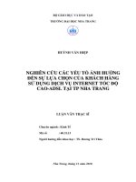 NGHIÊN cứu các yếu tố ẢNH HƯỞNG đến sự lựa CHỌN của KHÁCH HÀNG sử DỤNG DỊCH vụ INTERNET tốc độ CAO   ADSL tại TP NHA TRANG
