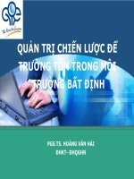 QUẢN TRỊ CHIẾN LƯỢC ĐỂ TRƯỜNG TỒN TRONG MÔI TRƯỜNG BẤT ĐỊNH pps