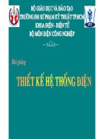 Bài giảng thiết kế hệ thống điện ( ĐH Sư phạm kỹ thuật Tp HCM ) - Phần 1 docx