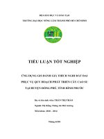 Ứng dụng GIS đánh giá thích nghi đất đai phục vụ quy hoạch phát triển cây cao su tại huyện đồng phú, tỉnh bình phước