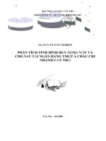 Phân tích tình hình huy động vốn và cho vay tại nh tmcp á châu chi nhánh cần thơ