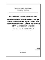 Nghiên cứu một số giải pháp kỹ thuật xử lý ảnh viễn thám độ phân giải cao cho mục đích thành lập bản đồ chuyên đề tỷ lệ 1 10000 và lớn hơn
