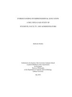 UNDERSTANDING INTERPROFESSIONAL EDUCATION: A MULTIPLE-CASE STUDY OF STUDENTS, FACULTY, AND ADMINISTRATORS