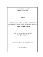 Một số giải pháp quản lý công tác bồi dưỡng chuyên môn cho đội ngũ giáo viên tiểu học quận 7, thành phố hồ chí minh