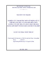 Luận văn thạc sĩ nghiên cứu ảnh hưởng của một số thông số và chế độ làm việc của dao đĩa đến chất lượng cắt gốc mía của máy chặt mía rải hàng liên hợp với máy kéo 4 bánh cỡ 18 - 25hp