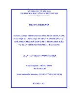 Luận văn thạc sĩ ĐÁNH GIÁ ĐẶC ĐIỂM SINH TRƯỞNG PHÁT TRIỂN, NĂNG SUẤT MỘT SỐ GIỐNG ĐẬU TƯƠNG VÀ ẢNH HƯỞNG CỦA MOLYPDEN (MO) ĐẾN GIỐNG ĐT 84 TRONG ĐIỀU KIỆN VỤ XUÂN