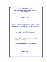 Nghiên cứu công nghệ sơ chế sau thu hoạch hoa hồng và hoa layơn phục vụ nội tiêu