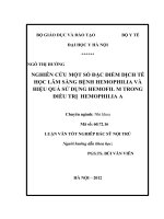 nghiên cứu một số đặc điểm dịch tễ học lâm sàng bệnh hemophilia và hiệu quả sử dụng hemofil m trong điều trị hemophilia a