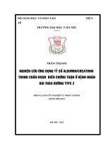 nghiên cứu ứng dụng tỷ số albumincreatinin trong chẩn đoán biến chứng thận ở bệnh nhân đtđ type 2
