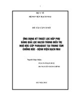 ứng dụng kỹ thuật lọc hấp phụ bằng quả lọc ha230 trong điều trị bệnh nhân ngộ độc cấp paraquat tại trung tâm chống độc bệnh viện bạch mai (2)