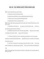 BÀI 20  TẠO GIỐNG NHỜ CÔNG NGHỆ GEN + đáp án