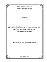 KHÓA LUẬN TỐT NGHIỆP ĐẠI HỌC BIỆN PHÁP SỬA LỖI CHÍNH TẢ CHO HỌC SINH LỚP 2 TRƯỜNG TIỂU HỌC CHIỀNG PẤC  THUẬN CHÂU  SƠN LA