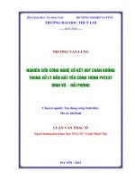 nghiên cứu công nghệ cố kết hút chân không trong xử lý nền đất yếu công trình pvtext đình vũ - hải phòng