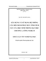 Xây dựng và sử dụng hệ thống câu hỏi nhằm phát huy tính tích cực học tập của học sinh trong dạy học chương 1, công nghệ 10
