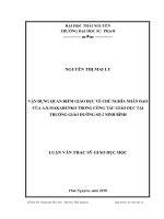 vận dụng quan điểm giáo dục về chủ nghĩa nhân đạo của a.x.makarenko trong công tác giáo dục tại trường giáo dưỡng số 2 ninh bình