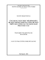 ứng dụng mô hình hóa bề mặt offset khi gia công bề mặt trên máy công cụ cnc bằng dao phay đầu cầu