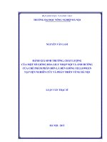 Đánh giá sinh trưởng, chất lượng của một số giống hoa lily nhập nội và ảnh hưởng của chế phẩm phân bón lá đến giống yelloween tại viện nghiên cứu và phát triển vùng hà nội