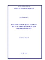 Phát triển sản phẩm dịch vụ ngân hàng bán lẻ tại chi nhánh ngân hàng TMCP công thương hưng yên