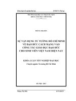 Sự vận dụng tư tưởng Hồ Chí Minh về đạo đức cách mạng vào công tác giáo dục đạo đức cho sinh viên Việt Nam hiện nay