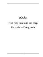 Đồ án thiết kế nhà máy sản xuất cột thép Huyndai – Đông Anh
