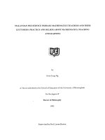 MALAYSIAN PRE-SERVICE PRIMARY MATHEMATICS TEACHERS AND THEIRLECTURERS: PRACTICE AND BELIEFS ABOUT MATHEMATICS, TEACHINGAND LEARNING