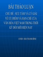 BÀI THẢO LUẬN CHỦ đề  sưu tầm và lý GIẢI về ưu điểm và hạn CHẾ của văn hóa VIỆT NAM TRONG THỜI kỳ đổi mới HIỆN NAY