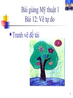 Bài giảng Mỹ thuật 1_Bài 12: Vẽ tự do