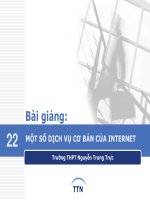 Bài giảng 22 một số dịch vụ cơ bản của internet trường thpt nguyễn trung trực