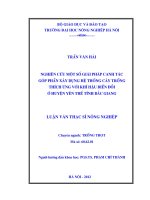 Nghiên cứu một số giải pháp canh tác góp phần xây dựng hệ thống cây trồng thích ứng với khí hậu biến đổi ở huyện yên thế tỉnh bắc giang