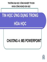 bài giảng tin học ứng dụng trong hóa học chương 4 ms powerpoint đh công nghiệp tp hcm
