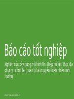 Báo cáo tốt nghiệp nghiên cứu xây dựng mô hình thu thập dữ liệu thực địa phục vụ công tác quản lý tài nguyên thiên nhiên môi trường