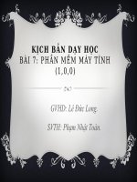 Kịch bản dạy học bài 7 phần mềm máy tính (1,0,0)