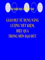 GD SỬ DỤNG NĂNG LƯỢNG TIẾT KIỆM VÀ HIỆU QUẢ TRONG MÔN ĐẠO ĐỨC