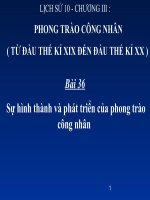 bài giảng lịch sử 10 bài 36 sự hình thành và phát triển của phong trào công nhân