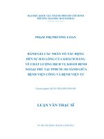 đánh giá các nhân tố tác động đến sự hài lòng của khách hàng  về chất lượng dịch vụ khám bệnh ngoại trú tại tphcm và so sánh giữa  bệnh viện công và bệnh viện tư