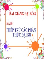 bài giảng đại số 8 chương 2 bài 6 phép trừ các phân thức đại số