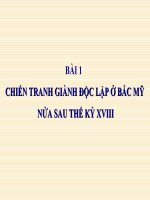Bài 1 - tiết 2: chiến tranh giảng độc lập của 13 thuộc địa Anh ở Bắc Mĩ