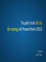 SLIDE 7 BƯỚC THUYẾT TRÌNH ĐỀ TÀI ẤN TƯỢNG VỐI POWER POINT 2013