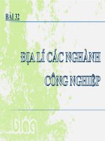 Bài 32- Địa lí các ngành công nghiệp