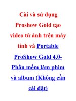 Cài và sử dụng proshow gold tạo video từ ảnh trên máy tính và portable proshow gold 4 0  phần mềm làm phim và album (không cần cài đặt)