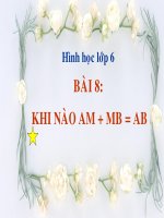 bài 8: Khi nào AM + MB = AB