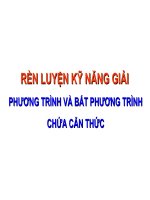 Slide Rèn luyện kỹ năng giải Phương Trình  Bất Phương Trình chứa căn thức